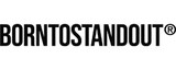 BORNTOSTANDOUT